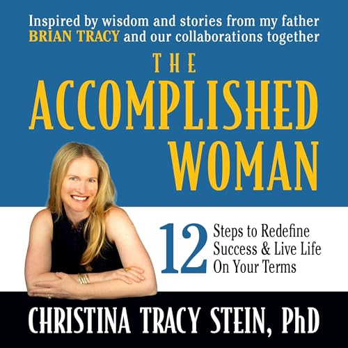 The Accomplished Woman by Christina Tracy Stein PhD