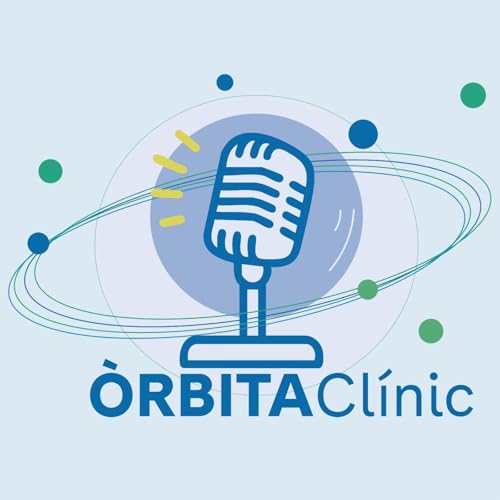 Òrbita Clínic | Vídeopodcast