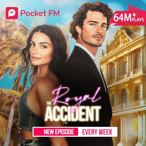 The Royal Accident by Pocket FM – royal romance, secret baby, single mother, enemies to lovers