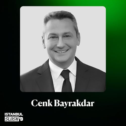 #10: Cenk Bayrakdar | Fintech'in geleceğini inşa etmek by Unknown