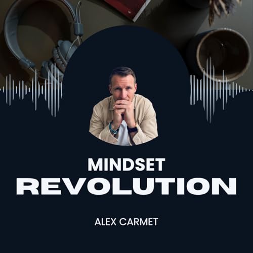 Mindset Revolution by Alex Carmet