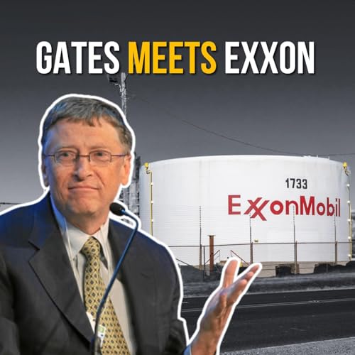 What do Bill Gates and Exxon Mobil have in common? by Unknown