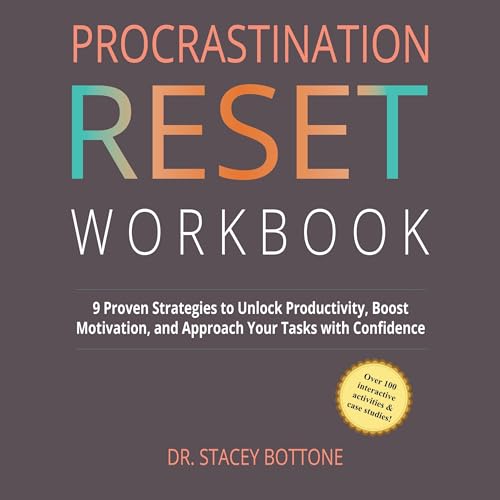 Procrastination Reset Workbook by Dr. Stacey Bottone