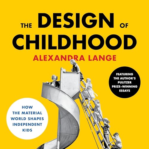 The Design of Childhood