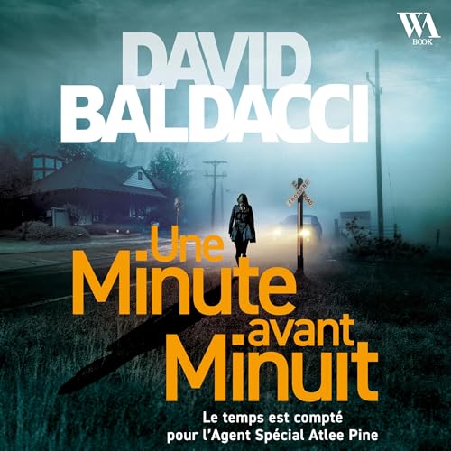 Une minute avant minuit by David Baldacci