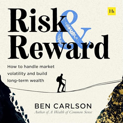 Risk and Reward by Ben Carlson