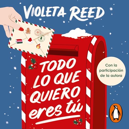 Todo lo que quiero eres tú by Violeta Reed
