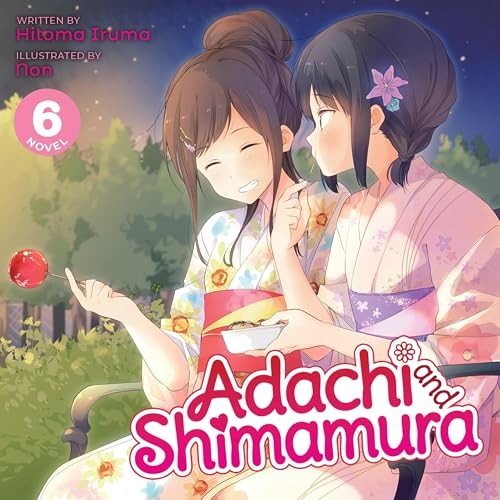 Adachi and Shimamura, Vol. 6 by Hitoma Iruma