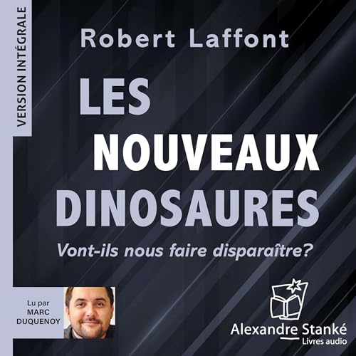 Les nouveaux dinosaures by Robert Laffont