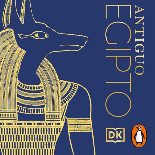 Antiguo Egipto [Ancient Egypt] by DK