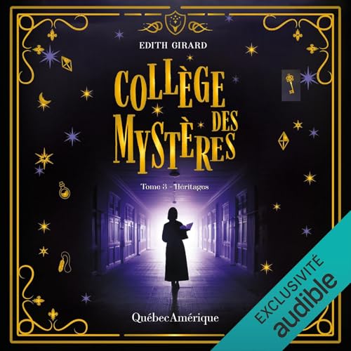 Collège des mystères: Héritages [College of Mysteries: Legacies] by Edith Girard
