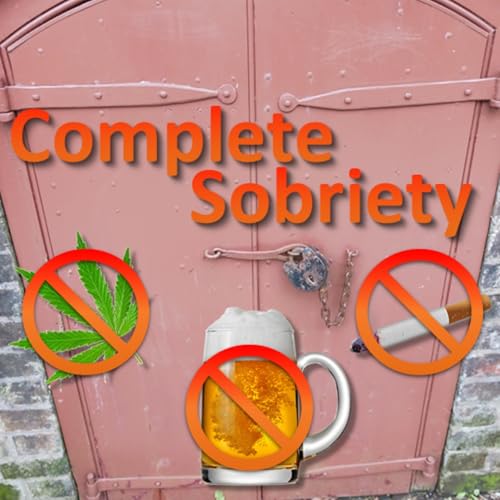 Complete Sobriety by Mr A