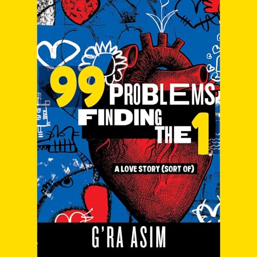 99 Problems Finding the 1 by G'Ra Asim