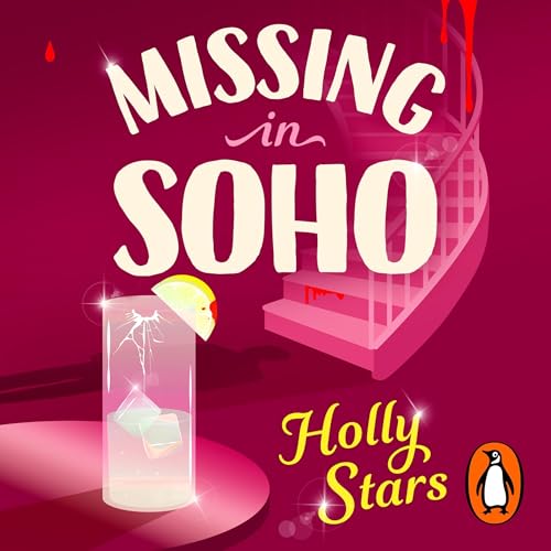 Missing in Soho by Holly Stars
