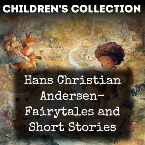Hans Christian Andersen Fairy Tale Collection by Hans Christian Andersen