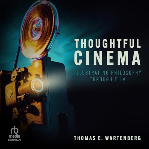 Thoughtful Cinema by Thomas E. Wartenberg