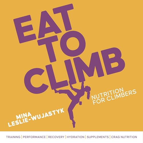 Eat to Climb by Mina Leslie-Wujastyk