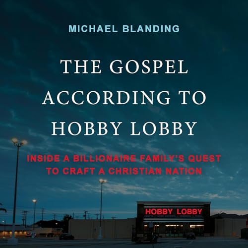 The Gospel According to Hobby Lobby