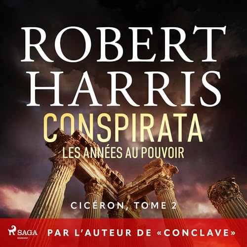 Conspirata : Les années au pouvoir