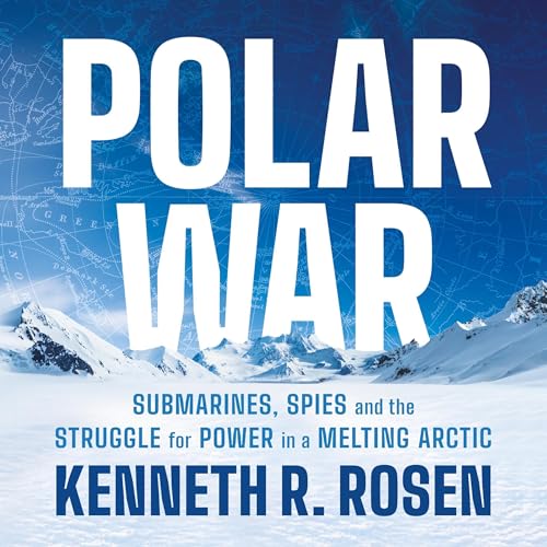 Polar War by Kenneth R. Rosen