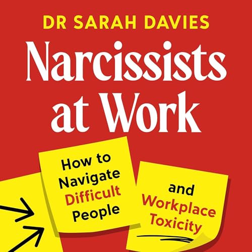 Narcissists at Work by Sarah Davies