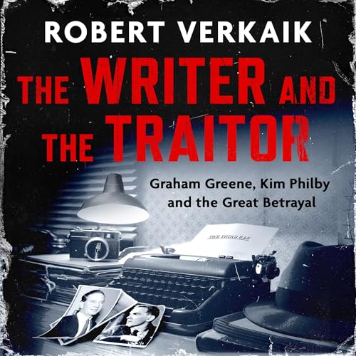 The Writer and the Traitor by Robert Verkaik