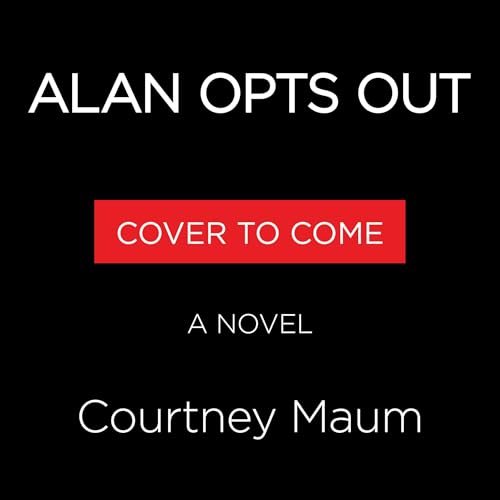 Alan Opts Out by Courtney Maum
