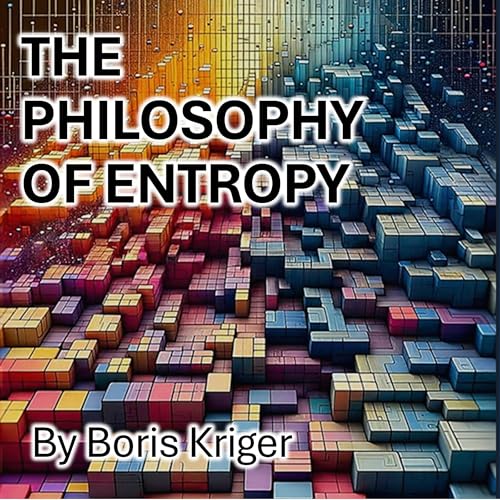 The Philosophy of Entropy