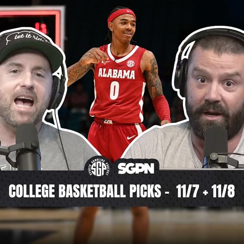 College Basketball Picks - 11/7 + 11/8 | Sports Gambling Podcast (Ep. 2421) by Unknown