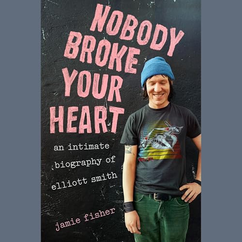 Nobody Broke Your Heart by Jamie Fisher