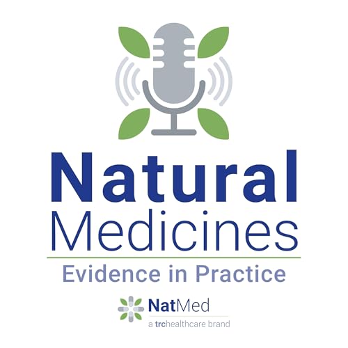 Natural Medicines: Evidence in Practice - Clinical Guidance on Supplements & Integrative Therapies by NatMed | TRC Healthcare | Pharmacist's Letter