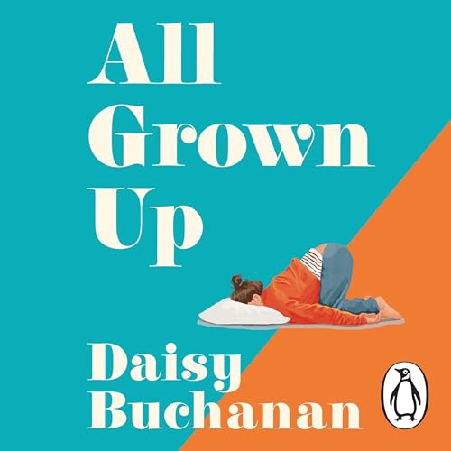 All Grown Up by Daisy Buchanan