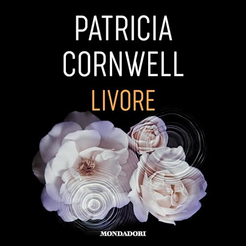 Livore by Patricia Cornwell
