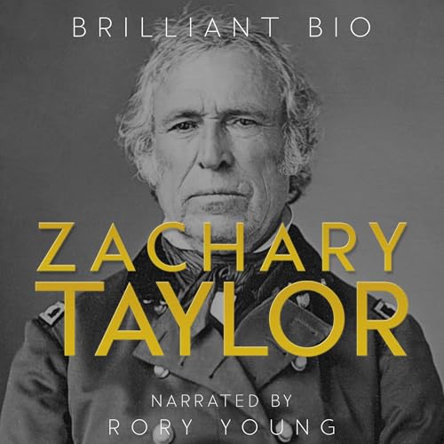Zachary Taylor by Brilliant Bio