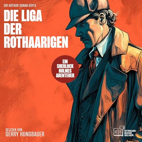 Die Liga der Rothaarigen by Sir Arthur Conan Doyle
