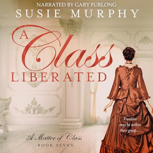 A Class Liberated by Susie Murphy