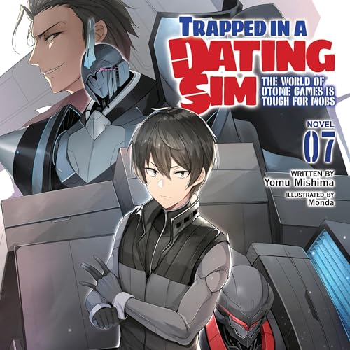 Trapped in a Dating Sim: The World of Otome Games is Tough for Mobs, Vol. 7