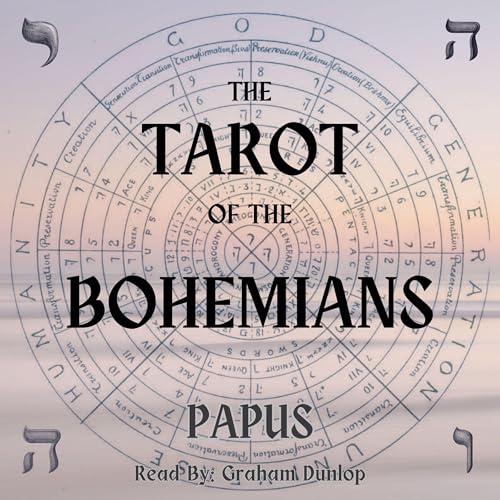 The Tarot of the Bohemians by Papus