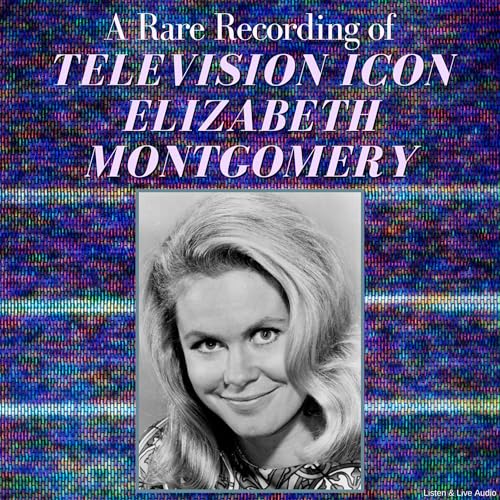 A Rare Recording of Television Icon Elizabeth Montgomery by Elizabeth Montgomery