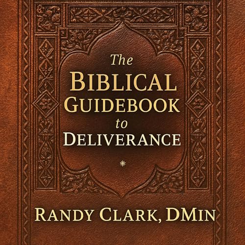 The Biblical Guidebook to Deliverance