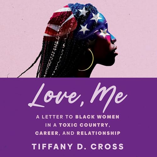 Love, Me by Tiffany D. Cross