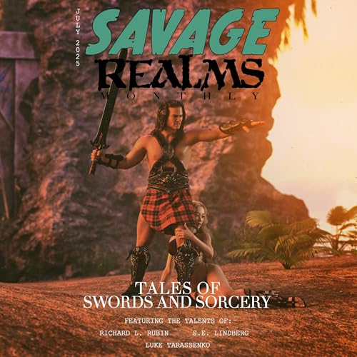 Savage Realms Monthly July 2025