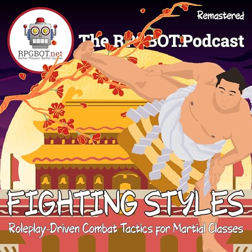 FIGHTING STYLES (Remastered) - Roleplay-Driven Combat Tactics for Martial Classes by Unknown