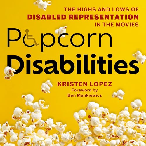 Popcorn Disabilities by Kristen Lopez