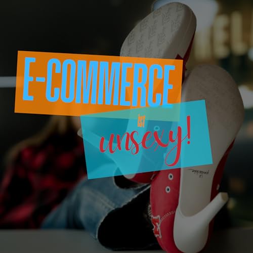 E-Commerce ist unsexy by Nadine Huss