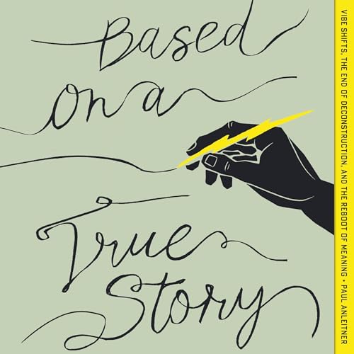 Based on a True Story by Paul Anleitner