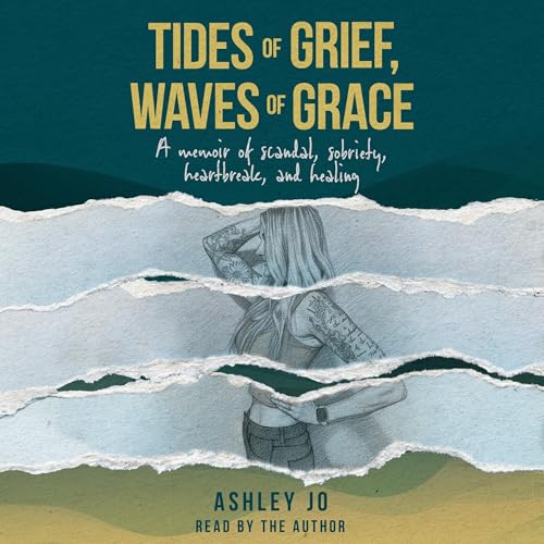 Tides of Grief, Waves of Grace by Ashley Jo