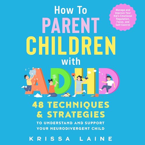 How to Parent Children with ADHD