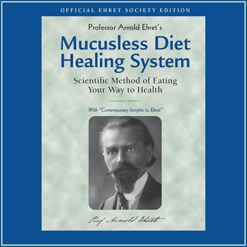 Mucusless Diet Healing System