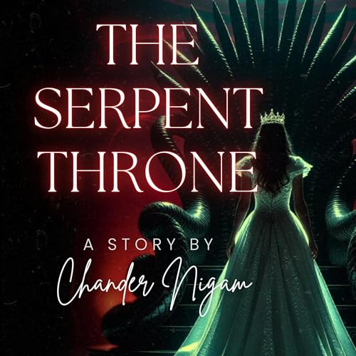 The Serpent Throne by Chander Nigam